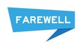 Blue paper speech banner with word farewell on white background