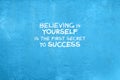 Life inspirational quotes - Believing in yourself is the first secret to success Royalty Free Stock Photo