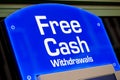 Blue Free Cash Withdrawal sign. Royalty Free Stock Photo