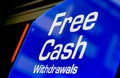 Blue Free Cash Withdrawal sign. Royalty Free Stock Photo