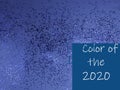 Blue glitter shiny classic blue background, trendy color of 2020 year, copy space