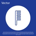 Blue line Hairbrush icon isolated on blue background. Comb hair sign. Barber symbol. White circle button. Vector Royalty Free Stock Photo