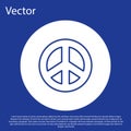 Blue line Peace icon isolated on blue background. Hippie symbol of peace. White circle button. Vector Illustration