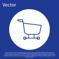 Blue line Shopping cart icon isolated on blue background. Food store, supermarket. White circle button. Vector Royalty Free Stock Photo