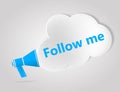 Blue megaphone and cloud with words Follow Me Royalty Free Stock Photo