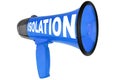 Blue megaphone white background isolated close up, word ISOLATION, Coronavirus pandemic, covid 19 epidemic, quarantine banner Royalty Free Stock Photo