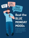 Blue Monday. The most depressing, saddest day of the year.