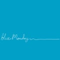 Blue monday typography illustration hand drawing style vector Royalty Free Stock Photo