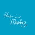 Blue monday typography illustration hand drawing style vector Royalty Free Stock Photo