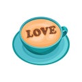 Blue mug of coffee with drawing of word Love on foam of cinnamon powder. Latte art. Delicious drink. Flat vector icon Royalty Free Stock Photo