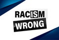 Racism is Wrong Lovely slogan against discrimination