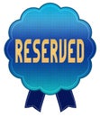 Blue RESERVED ribbon badge. Royalty Free Stock Photo