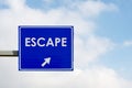 Escape word displayed on blue road sign