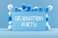 Blue sign with the message GRADUATION PARTY framed with balloons. Graduation party invitation announcement greeting card