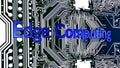 Blue word Edge computing on top of glowing circuit board 3D