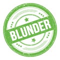BLUNDER text on green round grungy stamp Royalty Free Stock Photo