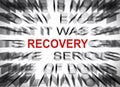 Blured text with focus on RECOVERY