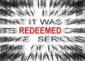 Blured text with focus on REDEEMED