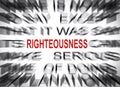 Blured text with focus on RIGHTEOUSNESS