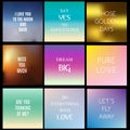 Blurred, gradient backgrounds with inspiring quotes and text about love and life