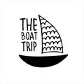 Boat trips logo. Boat sightseeing tours, cruise routes banner. Yacht hand drawn vector illustration with lettering