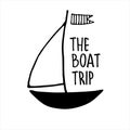 Boat trips logo. Boat sightseeing tours, cruise routes banner. Yacht hand drawn vector illustration with lettering