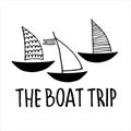 Boat trips logo. Boat sightseeing tours, cruise routes banner. Yacht hand drawn vector illustrations with lettering