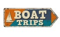 Boat trips vintage rusty metal sign