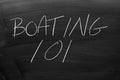 Boating 101 On A Blackboard Royalty Free Stock Photo