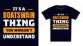 Boatswain T Shirt Design. It\'s a Boatswain Thing, You Wouldn\'t Understand