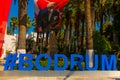 BODRUM, TURKEY: Huge blue letters of Bodrum, the sign and the name of the city of Bodrumon a sunny day.