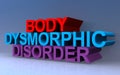 Body dysmorphic disorder