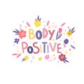 Body positive. Women\'s freedom of choice. A bright slogan for the design of postcards