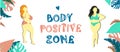 Body positive zone. Horizontal banner or flyer. Header for the web site. Bodypositive concept. Women in swimsuits. The girls are