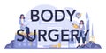 Body surgery typographic header. Idea of body correction. Royalty Free Stock Photo