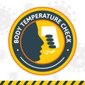 Body temperature check. Round yellow sticker. Royalty Free Stock Photo