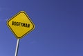 Bogeyman - yellow sign with blue sky background