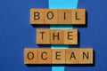 Boil The Ocean, banner headline isolated on blue