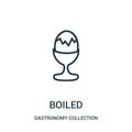 boiled icon vector from gastronomy collection collection. Thin line boiled outline icon vector illustration