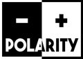 A bold black and white design text graphic illustration on the concept of electrical polarity or other form of polarity