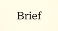 Bold \'Brief\' text on a light cream background conveys concise communication and essential information Royalty Free Stock Photo