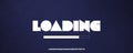Bold Fat Geometric Loading Typography with Progress Bar on Dark Blue Background for Creative Agencies, App Screens Royalty Free Stock Photo
