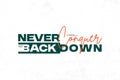 Never Back Down Conquer Motivational Typography Royalty Free Stock Photo