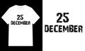 25 DECEMBER Distressed Grunge Typography Christmas Holiday T-Shirt Design Royalty Free Stock Photo