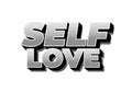 A bold, stylized text graphic featuring the words SELF LOVE in a three dimensional design with shadow effect, emphasizing Royalty Free Stock Photo