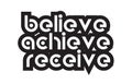 Bold text believe achieve receive inspiring quotes text typography design