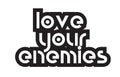 Bold text love your enemies inspiring quotes text typography design