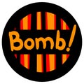 The inscription bomb. Black, red, yellow colors. Comic text, , cartoon. Template illustration for background, cover, icon Royalty Free Stock Photo