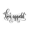 Bon appetit - black and white hand lettering text