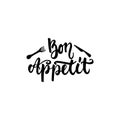 Bon appetit - hand drawn lettering phrase isolated on the white background. Fun brush ink inscription for photo overlays